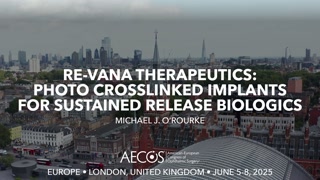 Re-Vana Therapeutics - Photo Crosslinked Implants for Sustained Release Biologics